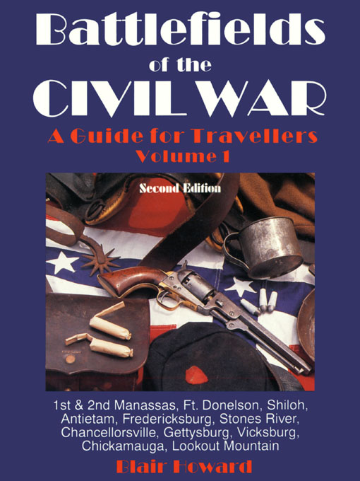 Title details for Battlefields of the Civil War: A Guide for Travellers by Blair Howard - Available